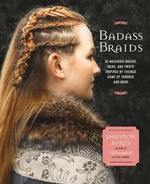 Burns, S: Badass Braids