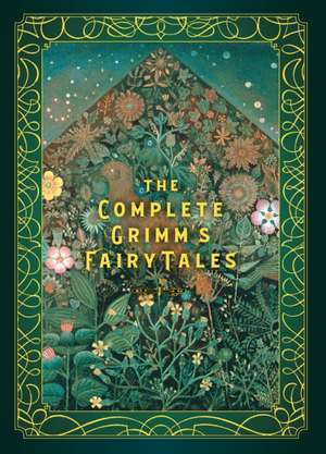 The Complete Grimm's Fairy Tales de Jacob Grimm