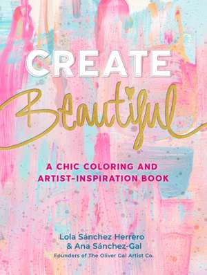 Create Beautiful de Lola Sanchez Herrero