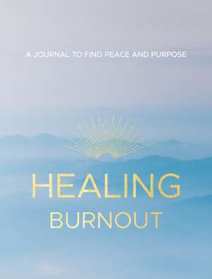 Healing Burnout de Charlene Rymsha