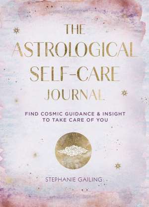 Astrological Self-Care Journal de Stephanie Gailing