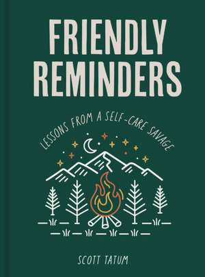 Friendly Reminders de Scott Tatum