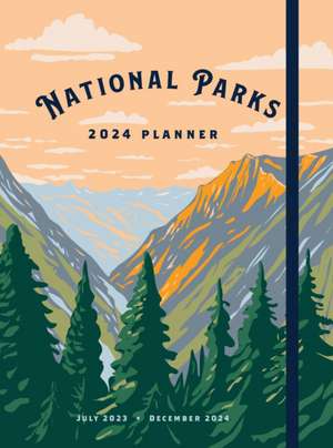 National Parks 2024 Weekly Planner de Editors of Rock Point