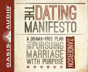 The Dating Manifesto (Library Edition): A Drama-Free Plan for Pursuing Marriage with Purpose de Jaimee Draper