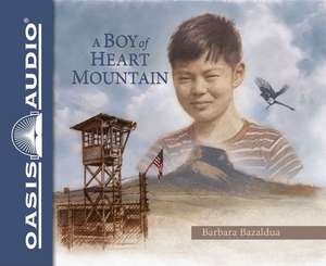 A Boy of Heart Mountain (Library Edition): Based on and Inspired by the Experiences of Shigeru Yabu de Ova Saopeng