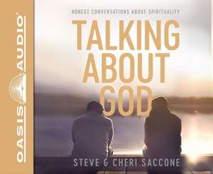 Talking about God (Library Edition): Honest Conversations about Spirituality de Dean Gallagher