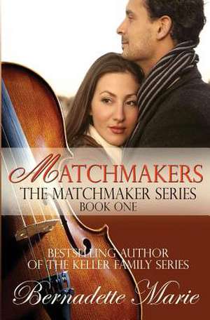 Matchmakers de Bernadette Marie