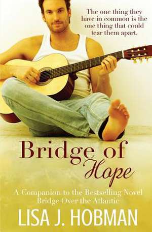 Bridge of Hope de Lisa J. Hobman