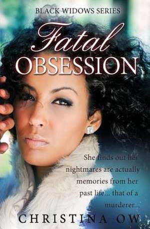 Fatal Obsession de Christina Ow