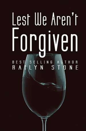 Lest We Aren't Forgiven de Railyn Stone