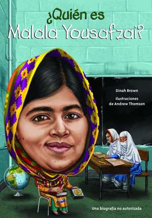 Quien Es Malala Yousafzai? de Dinah Brown