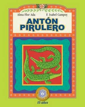 Anton Pirulero de Alma Flor Ada