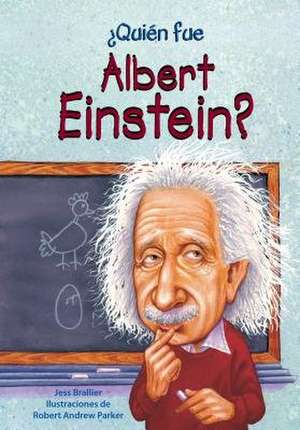 Quien Fue Albert Einstein? de Jess Brallier