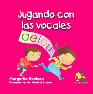 Jugando Con Las Vocales de Margarita Robleda