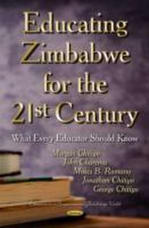 Educating Zimbabwe for the 21st Century de Morgan Chitiyo