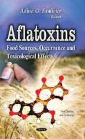 Aflatoxins de Adina G. Faulkner