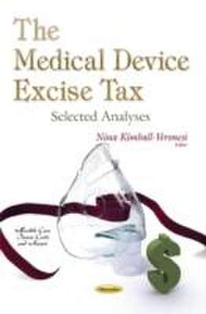 The Medical Device Excise Tax de Nina Kimball-Veronesi