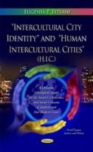 "Intercultural City Identity" and "Human Intercultural Cities" (H.I.C.) de Eugenia P. Bitsani