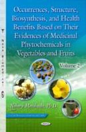 Occurrences, Structure, Biosynthesis, and Health Benefits Based on Their Evidences of Medicinal Phytochemicals in Vegetables and Fruits de Noboru Motohashi