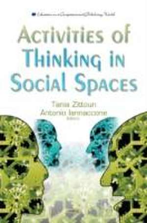 Activities of Thinking in Social Spaces de Tania Zittoun