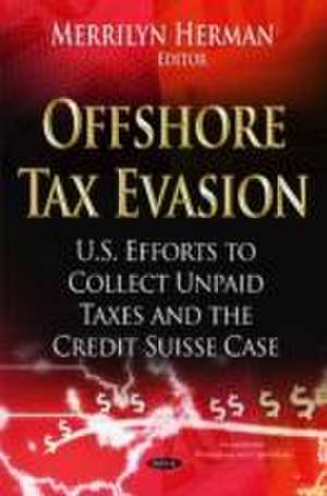 Offshore Tax Evasion de Merrilyn Herman