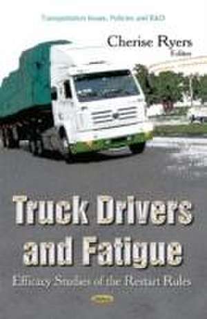 Truck Drivers and Fatigue de Cherise Ryers