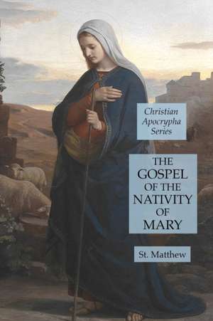 The Gospel of the Nativity of Mary de St. Matthew