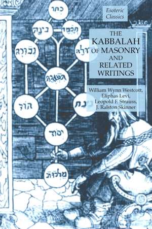 The Kabbalah of Masonry and Related Writings de Eliphas Levi