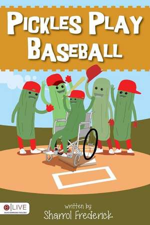 Pickles Play Baseball de Sharrol Frederick