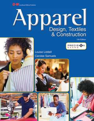 Apparel: Design, Textiles & Construction de Louise A Liddell