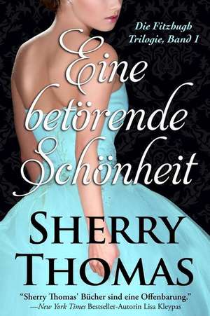 Eine Betorende Schonheit de Sherry Thomas