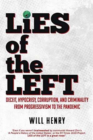 LIES of the LEFT de William Henry