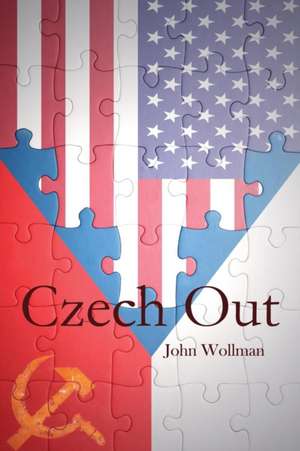 Czech Out de John A. Wollman