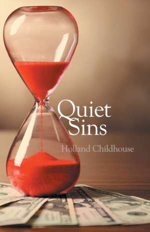 Quiet Sins de Holland Childhouse