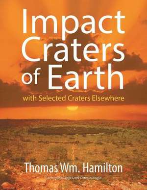 Impact Craters of Earth de Thomas Wm. Hamilton