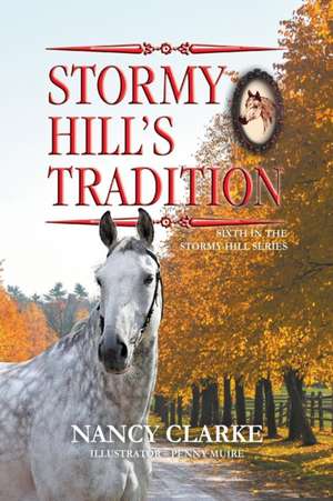 Stormy Hill's Tradition de Nancy Clarke