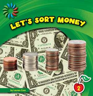 Let's Sort Money de Lauren Coss