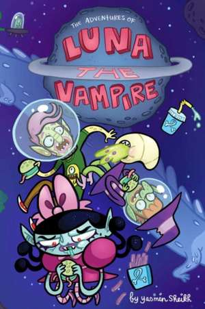 Luna the Vampire Volume 1: Grumpy Space de Yasmin Sheikh