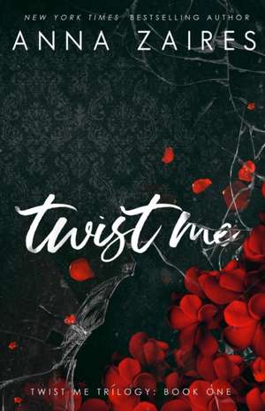 Twist Me de Anna Zaires