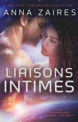 Liaisons Intimes (Les Chroniques Krinar de Anna Zaires