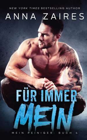 Für immer Mein (Mein Peiniger 4) de Anna Zaires