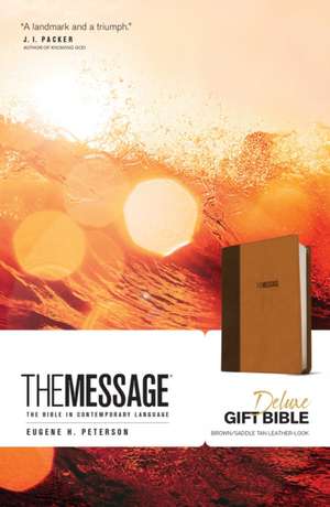 The Message Deluxe Gift Bible: The Bible in Contemporary Language de Eugene H. Peterson