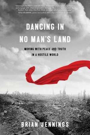 Dancing in No Man's Land de Brian Jennings