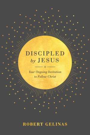 Discipled by Jesus de Robert Gelinas