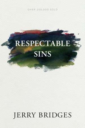 Respectable Sins de Jerry Bridges