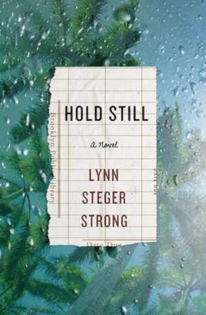 Hold Still de Lynn Steger Strong