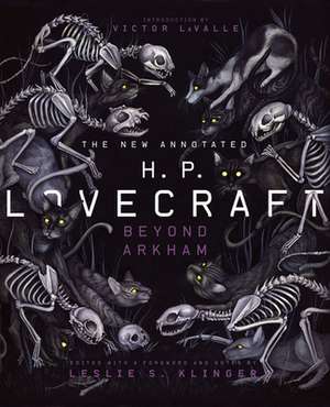 The New Annotated H.P. Lovecraft – Beyond Arkham de H.p. Lovecraft