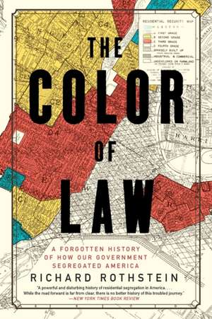 The Color of Law – A Forgotten History of How Our Government Segregated America de Richard Rothstein