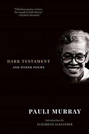 Dark Testament de Pauli Murray
