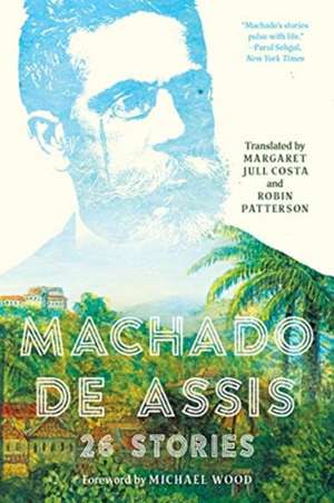 Machado de Assis – 26 Stories de Joaquim Maria M De Assis